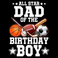 All Star Dad Of The Birthday Boy Basketball Soccer Sport Sweatshirt
