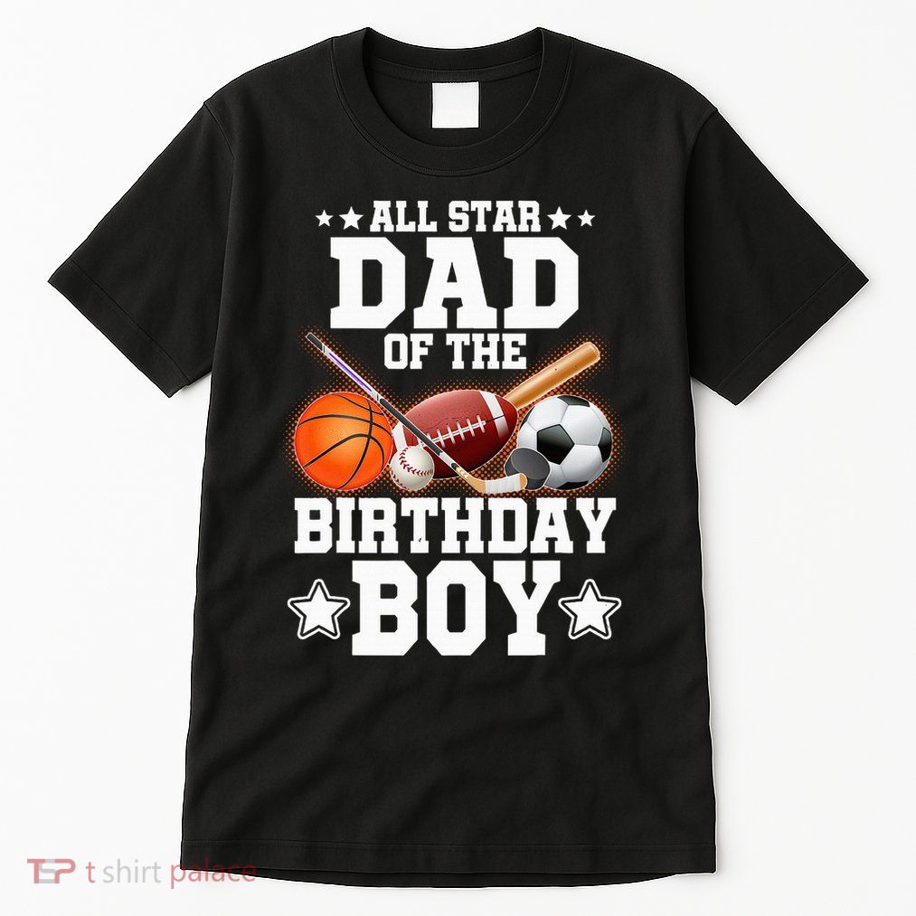 All Star Dad Of The Birthday Boy Basketball Soccer Sport Tall T-Shirt