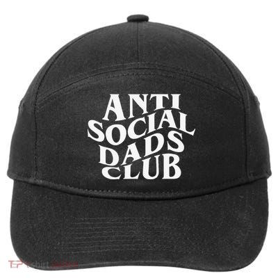 Anti Social Dad Club Funny Father Day 7-Panel Snapback Hat