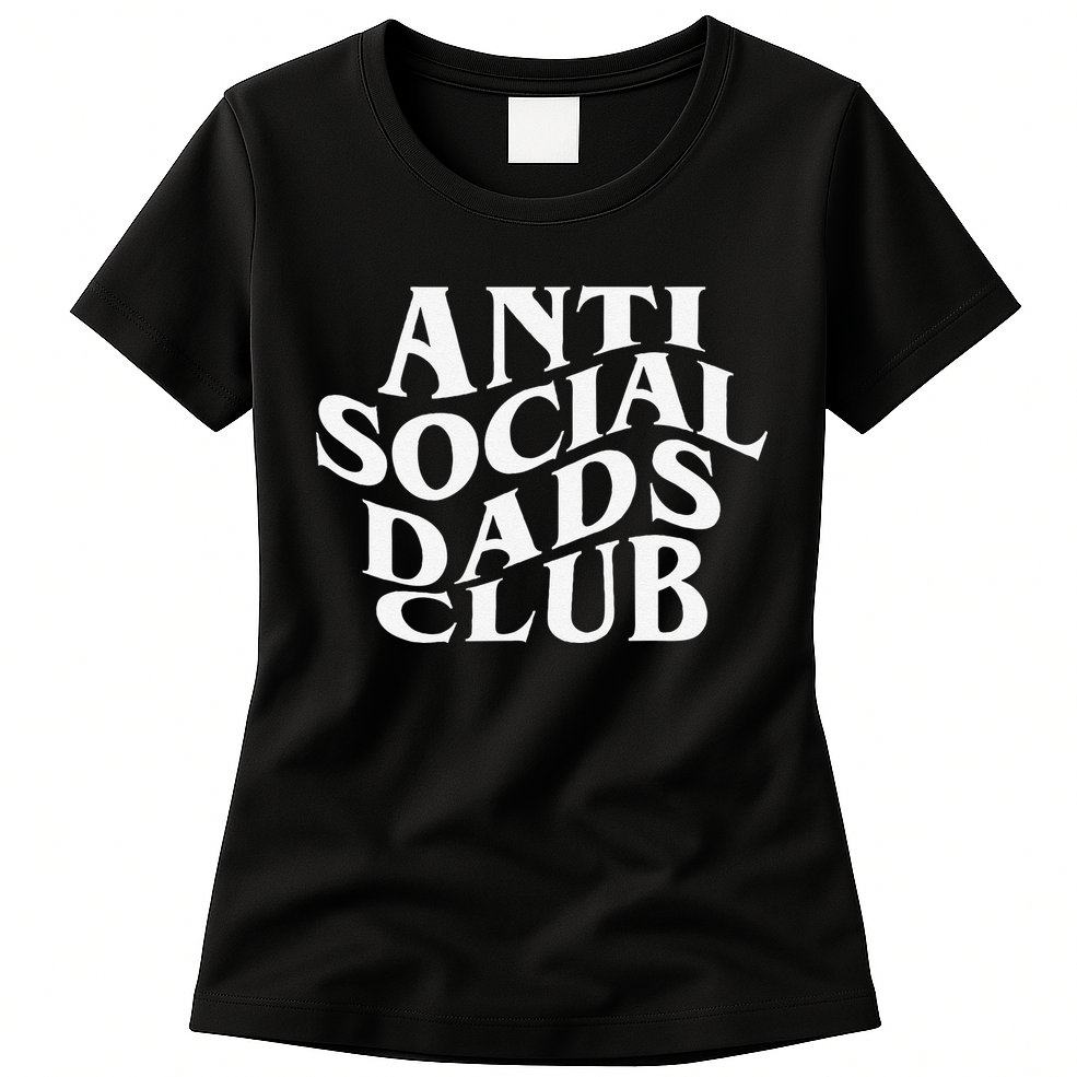 Anti Social Dad Club Funny Father Day Womens T-Shirt