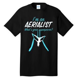 Aerial Silks Dancer Aerialist Air Yoga Acrobatics Women Gift Tall T-Shirt