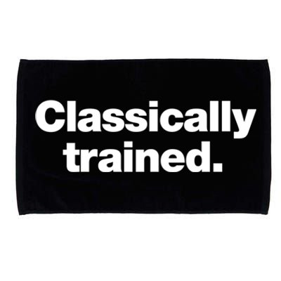 A Simple Design That Says Classically Trained Gift Microfiber Hand Towel