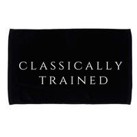 A Stylish Design That Says Classically Trained Gift Microfiber Hand Towel