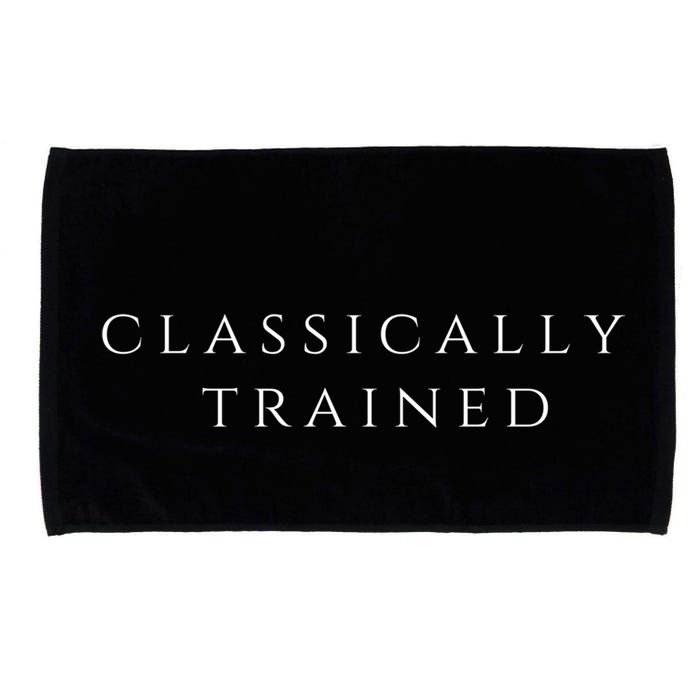 A Stylish Design That Says Classically Trained Gift Microfiber Hand Towel
