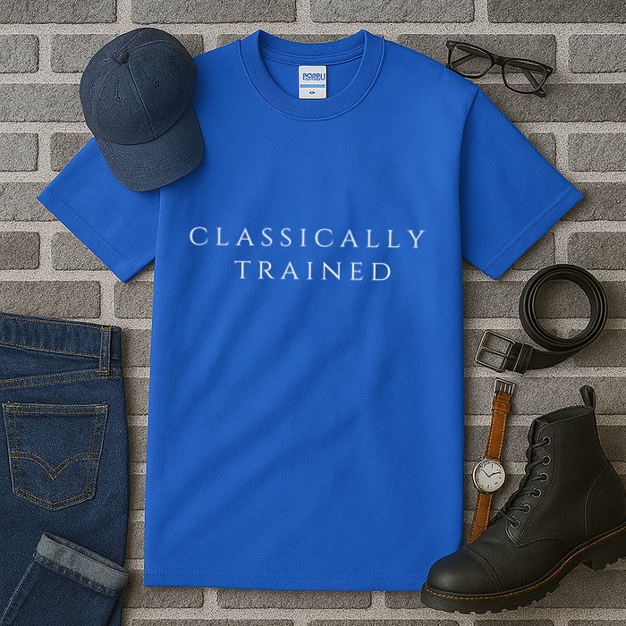 A Stylish Design That Says Classically Trained Gift Tall T-Shirt