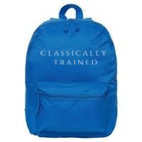 A Stylish Design That Says Classically Trained Gift 16 in Basic Backpack