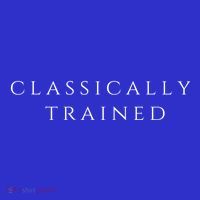 A Stylish Design That Says Classically Trained Gift Tank Top