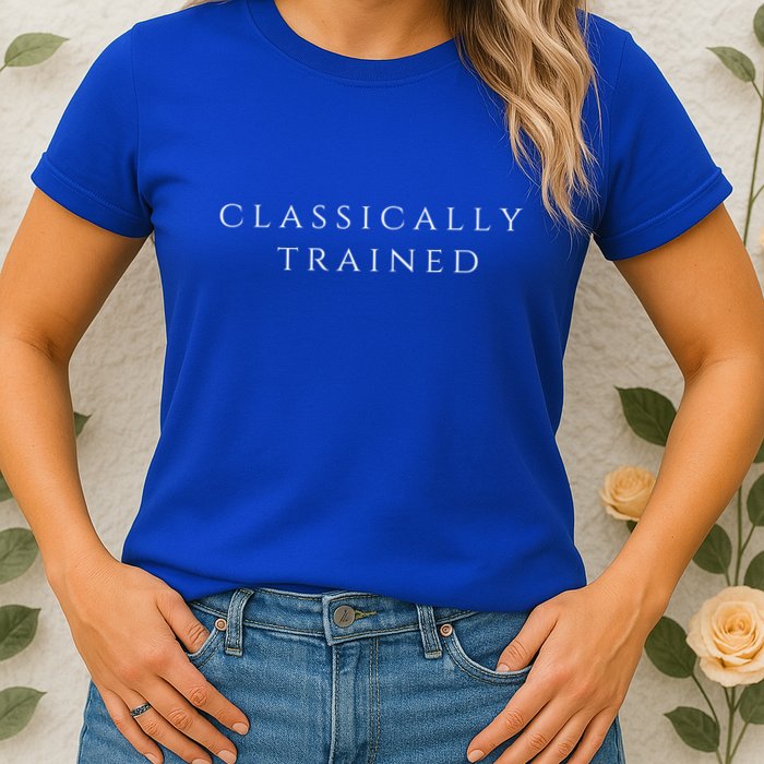 A Stylish Design That Says Classically Trained Gift Womens T-Shirt