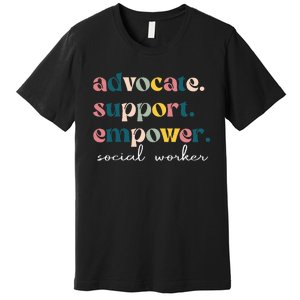 Advocate Support Empower Cute Social Worker Graduation Premium T-Shirt