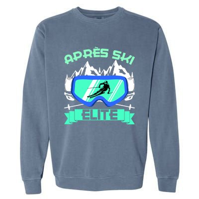 Apres Ski Elite Skiing Snowboarding Skiing Gift Garment-Dyed Sweatshirt