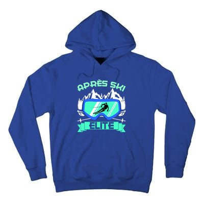 Apres Ski Elite Skiing Snowboarding Skiing Gift Tall Hoodie