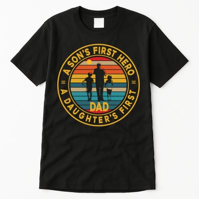 A Sons First Hero A Daughters First Love Fathers Day Tall T-Shirt