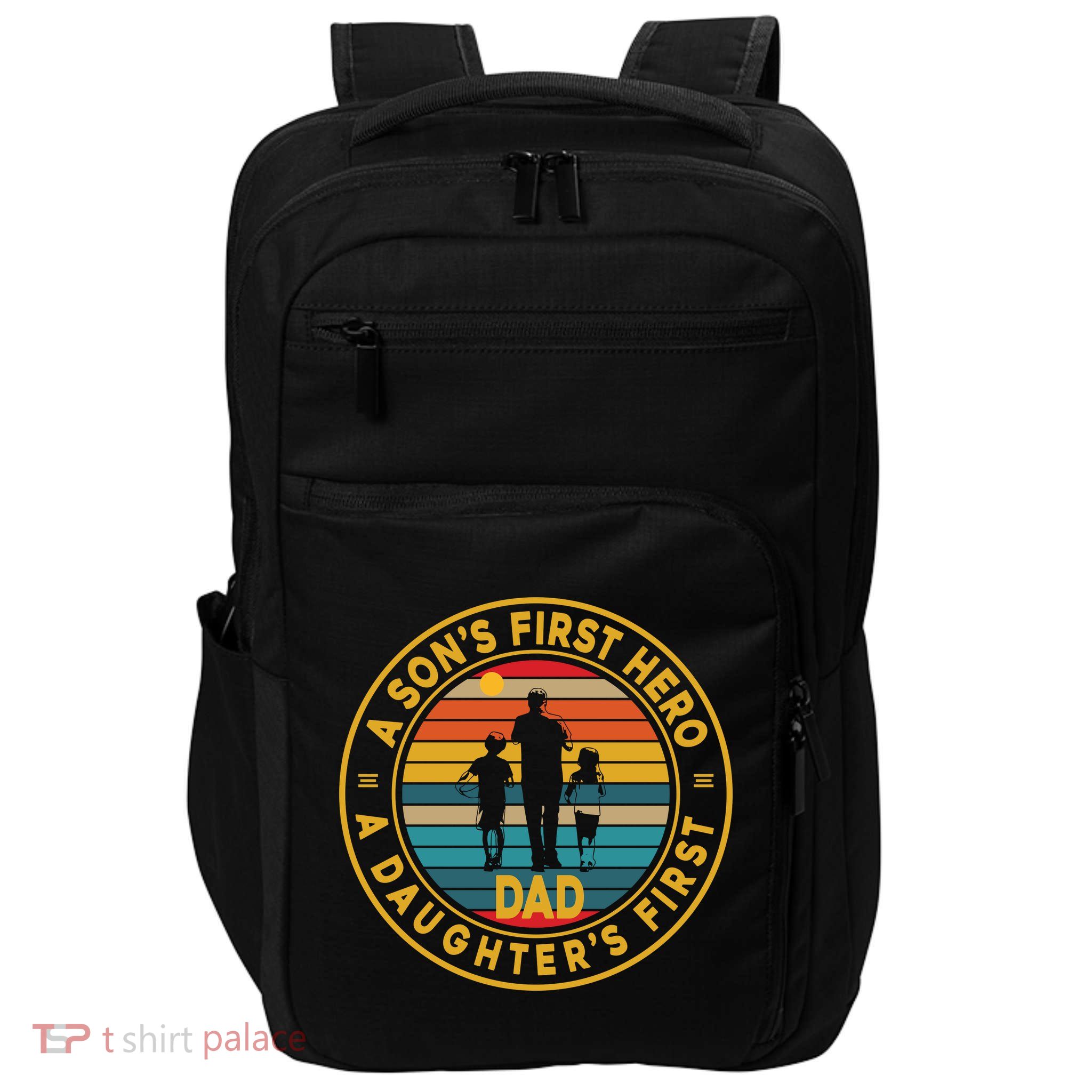 A Sons First Hero A Daughters First Love Fathers Day Impact Tech Backpack