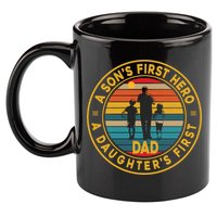 A Sons First Hero A Daughters First Love Fathers Day 11oz C Handle Ceramic Mug