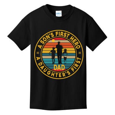 A Sons First Hero A Daughters First Love Fathers Day Kids T-Shirt