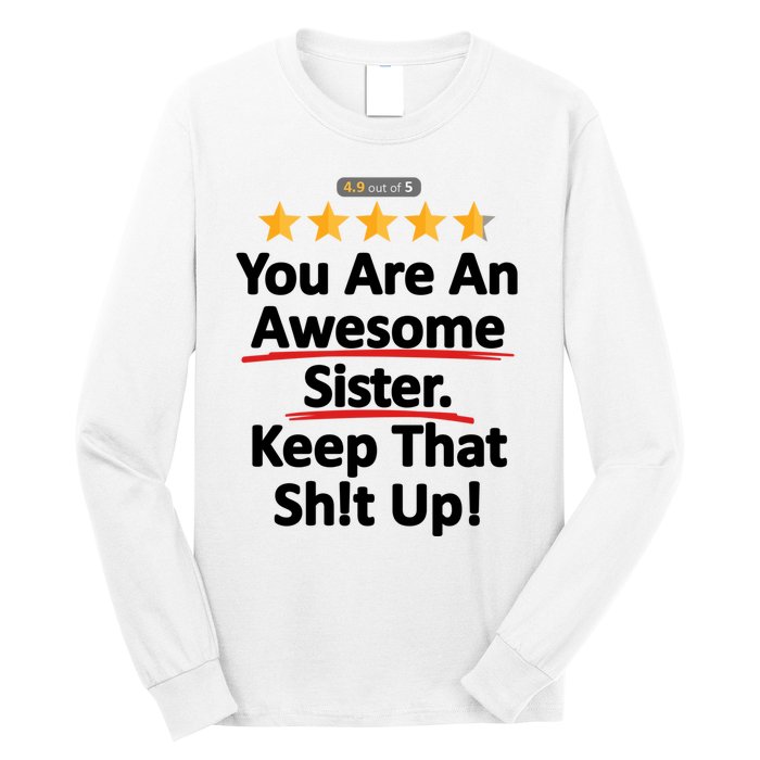 Awesome Sister Funny Gift For Sister Long Sleeve Shirt