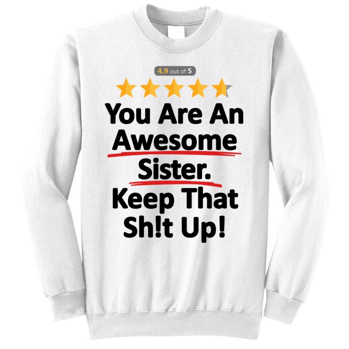 Awesome Sister Funny Gift For Sister Sweatshirt