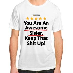 Awesome Sister Funny Gift For Sister Adult ChromaSoft Performance T-Shirt