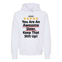 Awesome Sister Funny Gift For Sister Premium Hoodie