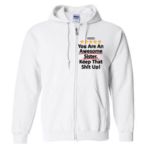 Awesome Sister Funny Gift For Sister Full Zip Hoodie