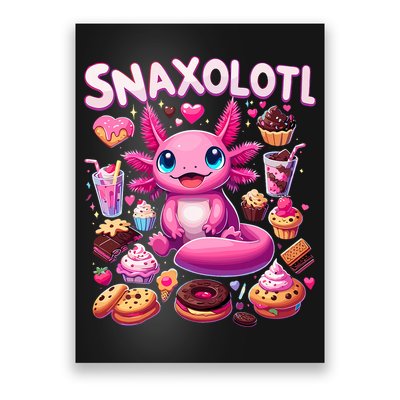 Axolotl Snaxolotl Funny Snacks Axolotls Poster