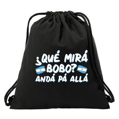 Argentina Soccer Football Que Mira Bobo Anda Pa Alla Drawstring Bag
