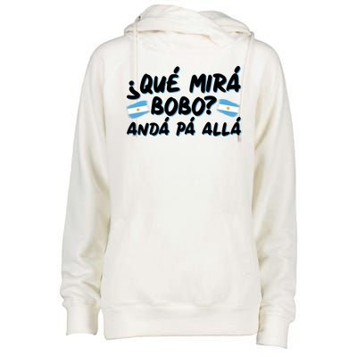 Argentina Soccer Football Que Mira Bobo Anda Pa Alla Womens Funnel Neck Pullover Hood