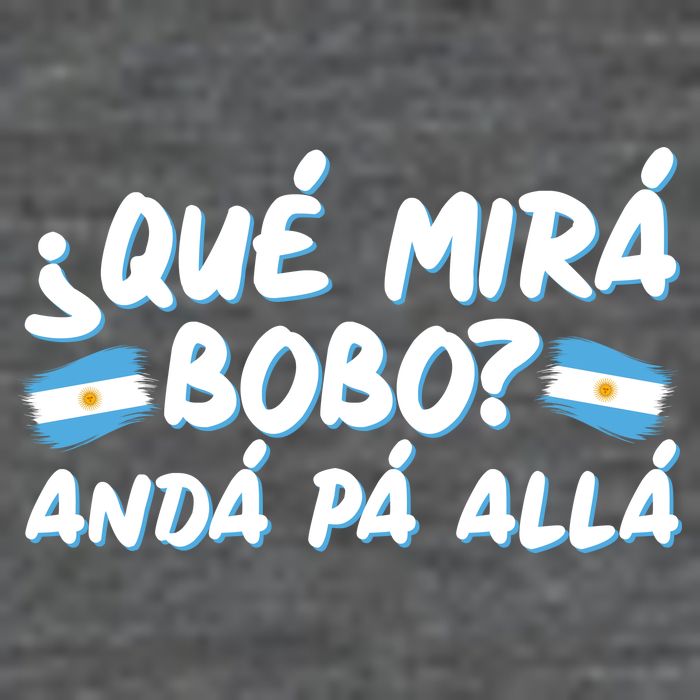 Argentina Soccer Football Que Mira Bobo Anda Pa Alla Button