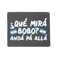 Argentina Soccer Football Que Mira Bobo Anda Pa Alla Mousepad