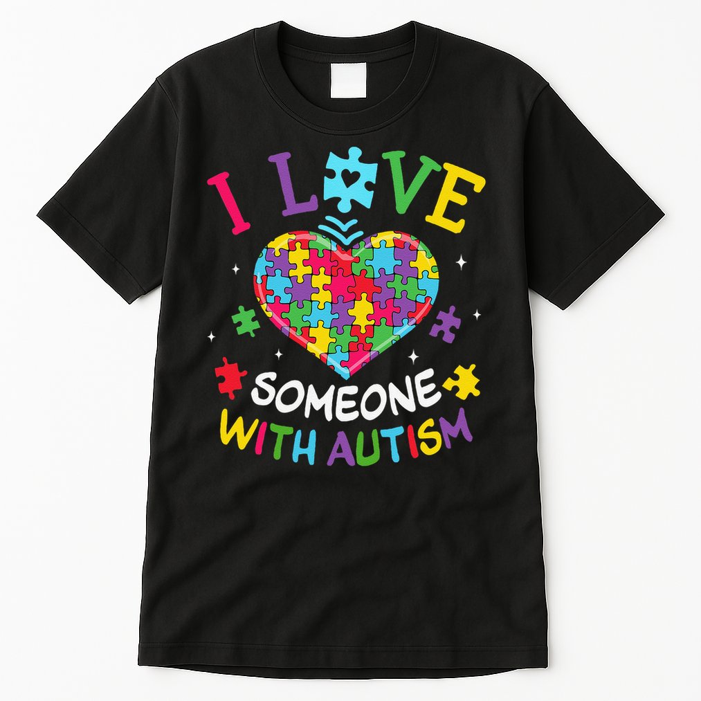 Autism Shirts For Women I Love Some With Autism Tall T-Shirt