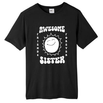 Awesome Sister Friends Forever Tall Fusion ChromaSoft Performance T-Shirt