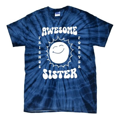 Awesome Sister Friends Forever Tie-Dye T-Shirt