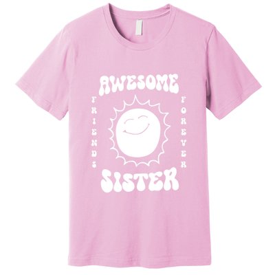 Awesome Sister Friends Forever Premium T-Shirt