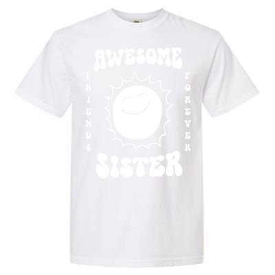 Awesome Sister Friends Forever Garment-Dyed Heavyweight T-Shirt