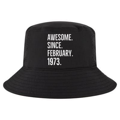 Awesome Since February 1973 Age Birthday Idea Cool Comfort Performance Bucket Hat