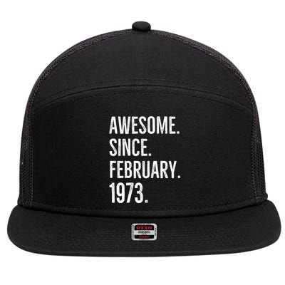 Awesome Since February 1973 Age Birthday Idea 7 Panel Mesh Trucker Snapback Hat