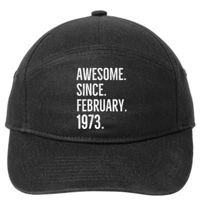 Awesome Since February 1973 Age Birthday Idea 7-Panel Snapback Hat