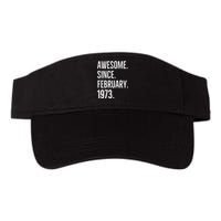 Awesome Since February 1973 Age Birthday Idea Valucap Bio-Washed Visor