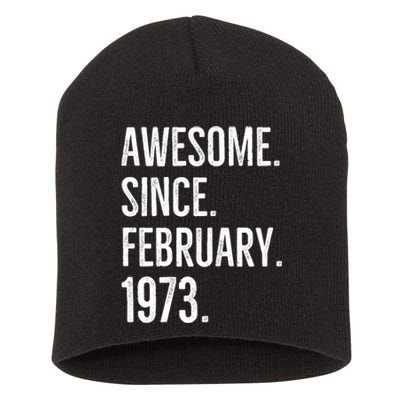 Awesome Since February 1973 Age Birthday Idea Short Acrylic Beanie