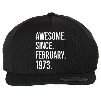 Awesome Since February 1973 Age Birthday Idea Wool Snapback Cap