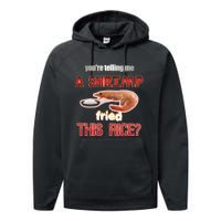 A Shrimp Fried This Rice Tastefully Misinterpreted Dank Meme Performance Fleece Hoodie