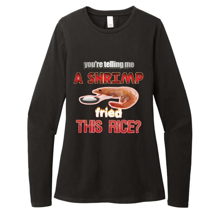 A Shrimp Fried This Rice Tastefully Misinterpreted Dank Meme Womens CVC Long Sleeve Shirt