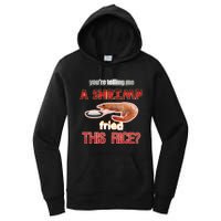 A Shrimp Fried This Rice Tastefully Misinterpreted Dank Meme Women's Pullover Hoodie