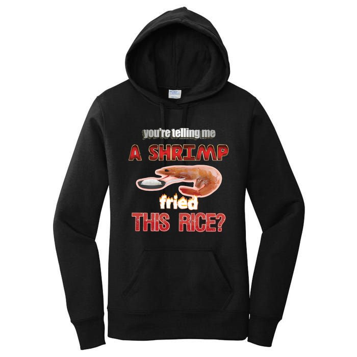 A Shrimp Fried This Rice Tastefully Misinterpreted Dank Meme Women's Pullover Hoodie