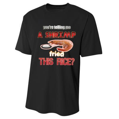 A Shrimp Fried This Rice Tastefully Misinterpreted Dank Meme Performance Sprint T-Shirt