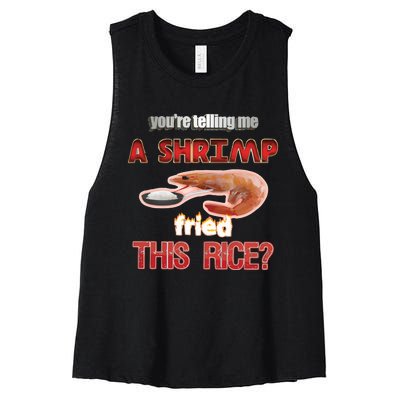 A Shrimp Fried This Rice Tastefully Misinterpreted Dank Meme Women's Racerback Cropped Tank