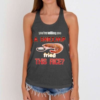 A Shrimp Fried This Rice Tastefully Misinterpreted Dank Meme Women's Knotted Racerback Tank