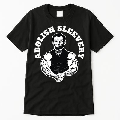 Abolish Sleevery Funny Abraham Lincoln Free The Sleeves Tall T-Shirt