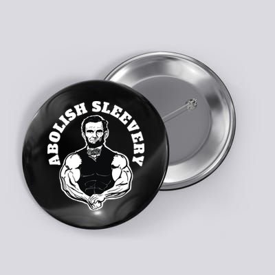 Abolish Sleevery Funny Abraham Lincoln Free The Sleeves Button
