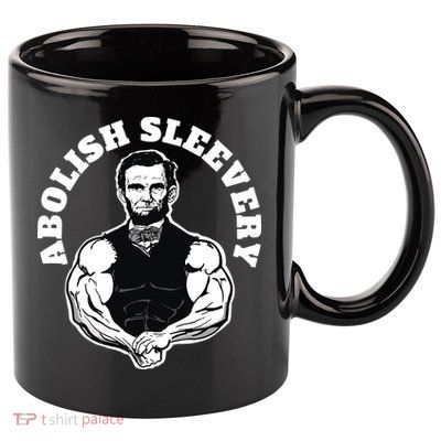 Abolish Sleevery Funny Abraham Lincoln Free The Sleeves 11oz C Handle Ceramic Mug
